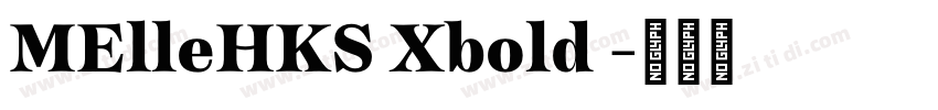 MElleHKS Xbold 字体转换